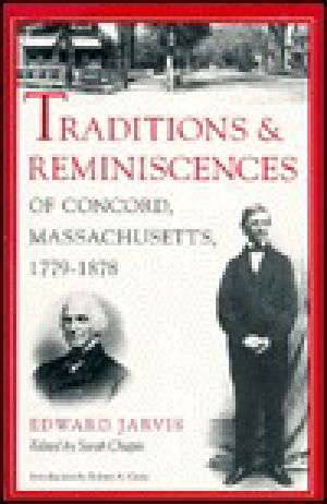 Traditions and Reminiscences of Concord, Massachusetts, 1779-1878