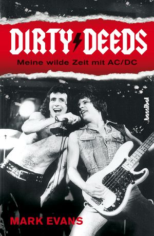 Dirty Deeds · Meine wilde Zeit mit AC-DC