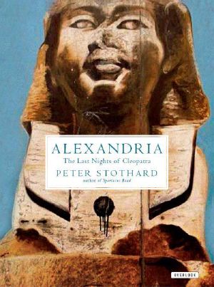 Alexandria · The Last Night of Cleopatra