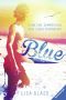 Blue. Kann eine Sommerliebe dein Leben verändern?