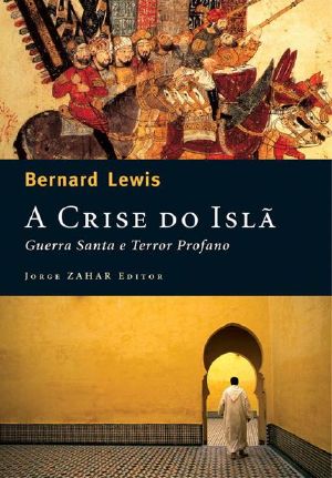 A Crise Do Islã · Guerra Santa E Terror Profano