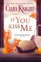 If You Kiss me (A Sugar Maple Novel Book 5)