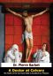 A Doctor at Calvary · the Passion of Our Lord Jesus Christ as Described by a Surgeon