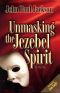 Unmasking the Jezebel Spirit