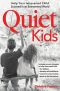 Quiet Kids