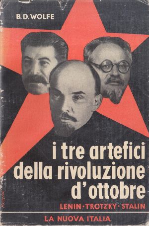 I Tre Artefici Della Rivoluzione D'Ottobre