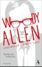 Woody Allen und wie er die Welt sieht