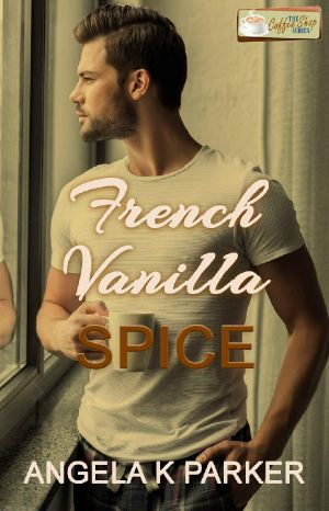 French Vanilla Spice: A Coffee Shop Series novella