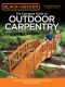 Black & Decker the Complete Guide to Outdoor Carpentry, Updated 2nd Edition · Complete Plans for Beautiful Backyard Building Projects