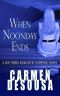 When Noonday Ends: A Southern Romantic-Suspense Novel - Nantahala - Book Two