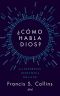 ¿Cómo Habla Dios?