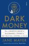 Dark Money · how a secretive group of billionaires is trying to buy political control in the US