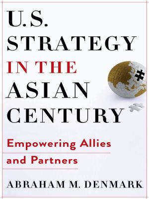 U.S. Strategy in the Asian Century, Empowering Allies and Partners