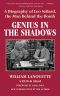 Genius in the Shadows · A Biography of Leo Szilard, the Man Behind the Bomb