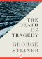 The Death of Tragedy (Faber Library)