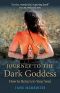 Journey to the Dark Goddess · How to Return to Your Soul