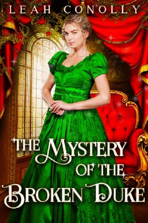 The Mystery of the Broken Duke · A Clean & Sweet Regency Historical Romance Novel