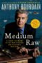 Medium Raw · A Bloody Valentine to the World of Food and the People Who Cook (P.S.)