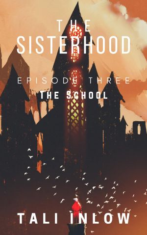 Episode Three: The Sisterhood, #3