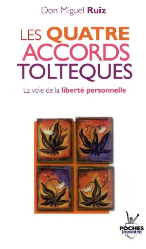 Les Quatres Accords Toltèques