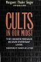 Cults in Our Midst · The Continuing Fight Against Their Hidden Menace