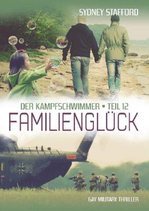 Familienglück: Der Kampfschwimmer (Band 12) (German Edition)