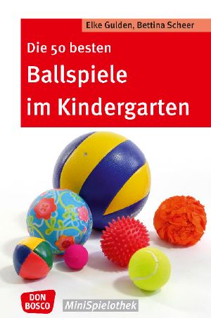 Die 50 besten Ballspiele im Kindergarten