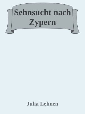 Sehnsucht nach Zypern