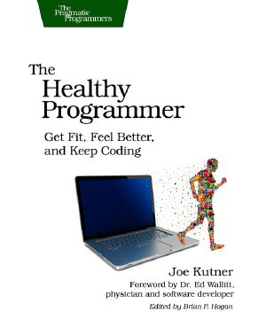 The Healthy Programmer (For Jan S Morrison)