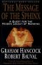 The Message of the Sphinx · A Quest for the Hidden Legacy of Mankind