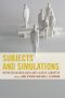 Subjects and Simulations