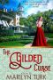 The Gilded Curse · Will the young heiress be the next victim of her family's curse?