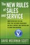 The New Rules of Sales and Service, How to Use Agile Selling, Real-Time Customer Engagement, Big Data, Content, and Storytelling to Grow Your Business