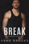 Break : A second chance bodyguard romance (Guarding Her Book 8)