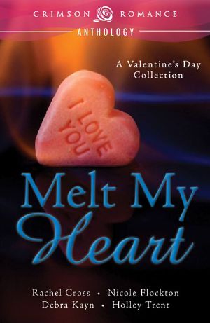 Melt My Heart · A Valentine's Day Collection