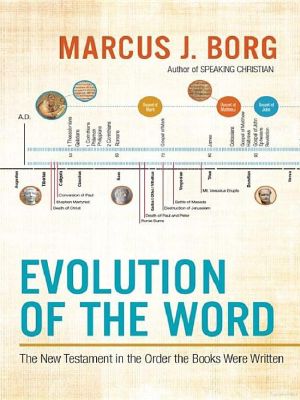 Evolution of the Word · The New Testament in the Order the Books Were Written