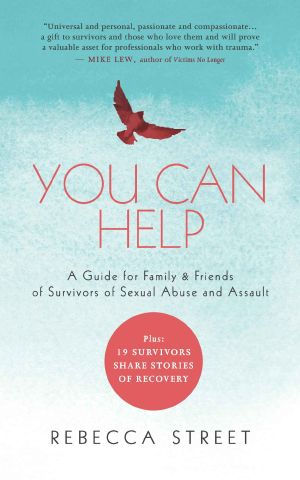 You Can Help · A Guide for Family & Friends of Survivors of Sexual Abuse and Assault