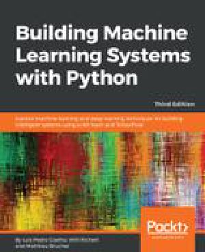 Building Machine Learning Systems with Python · 3rd Edition