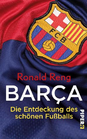 Barça · Die Entdeckung des schönen Fußballs