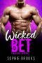 Wicked Bet · A Bad Boy Romance