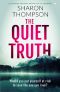 The Quiet Truth · a haunting domestic drama full of suspense