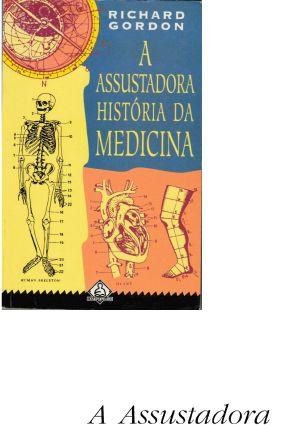 A Assustadora História Da Medicina