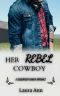 Her Rebel Cowboy · A Clean Enemies to Lovers Romance (Sagebrush Ranch Book 4)