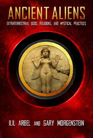 Ancient Aliens · Marradians and Anunnaki · Volume Two · Extraterrestrial Gods, Religions, and Mystical Practices