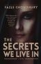 The Secrets We Live In: A Novel