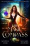 The Magic Compass · an Urban Fantasy Action Adventure (The Adventures of Maggie Parker Book 1)