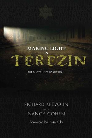 Making Light in Terezin · The Show Helps Us Go On