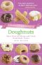 A Baker's Field Guide to Doughnuts · More Than 60 Warm and Fresh Homemade Treats (Baker's FG)