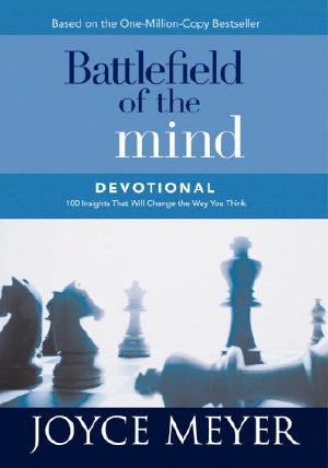 Battlefield of the mind devotional · 100 insights that will change the way you think