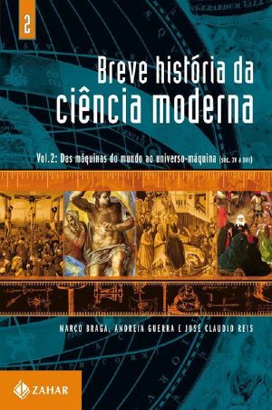 Breve história da ciência moderna · Volume 2